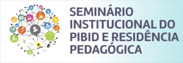 CENTRO UNIVERSITÁRIO DE FORMIGA PROMOVERÁ SEMINÁRIO INSTITUCIONAL DO PIBID E RESIDÊNCIA PEDAGÓGICA