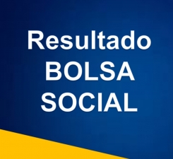 DIVULGADO O RESULTADO DA 3ª CHAMADA DA BOLSA SOCIAL/2020