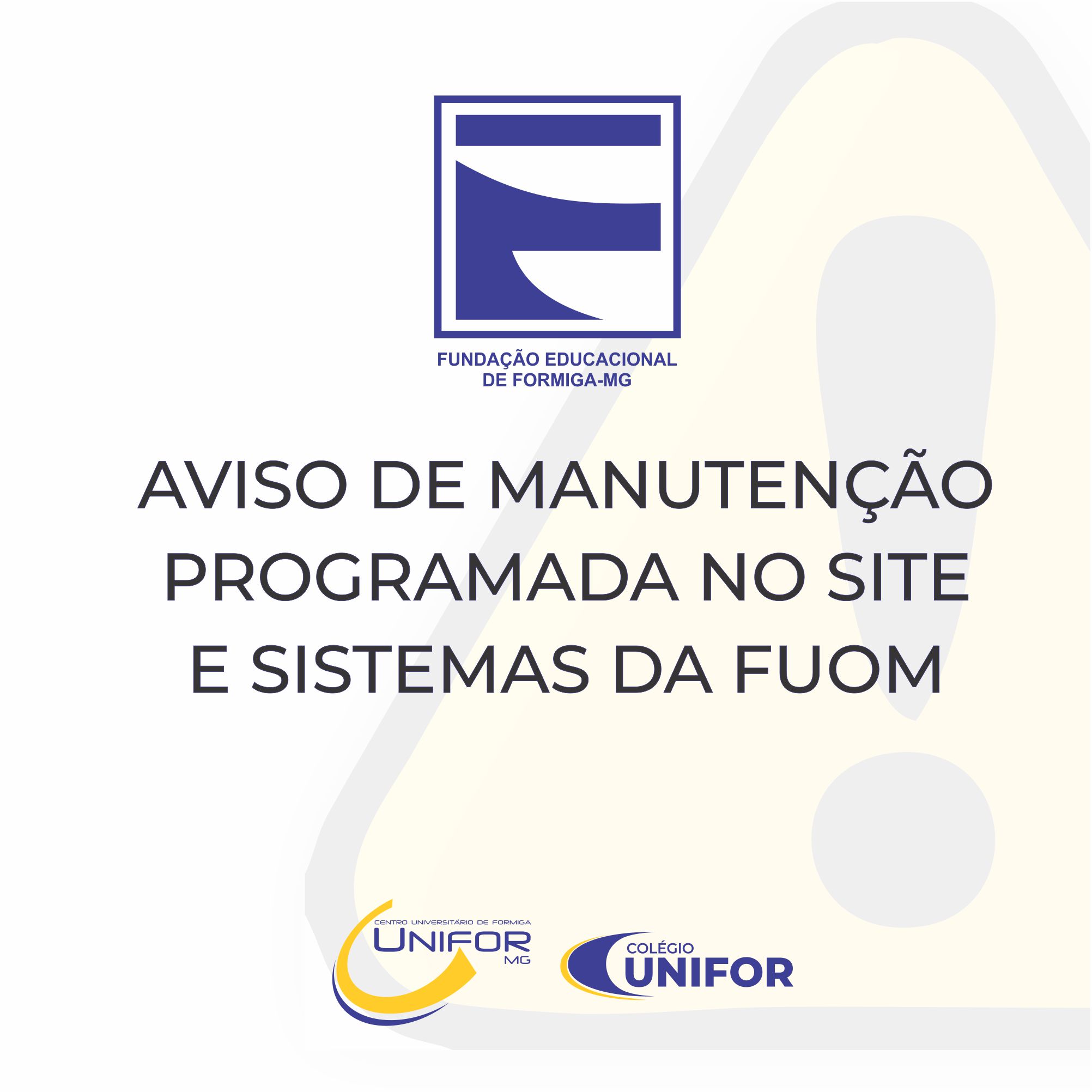 AVISO DE MANUTENÇÃO PROGRAMADA DO SITE E SISTEMAS DA FUOM