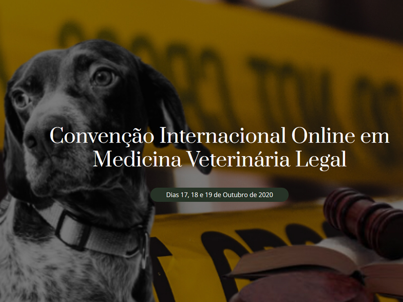 CONVENÇÃO INTERNACIONAL ON-LINE EM MEDICINA VETERINÁRIA LEGAL SERÁ EM OUTUBRO