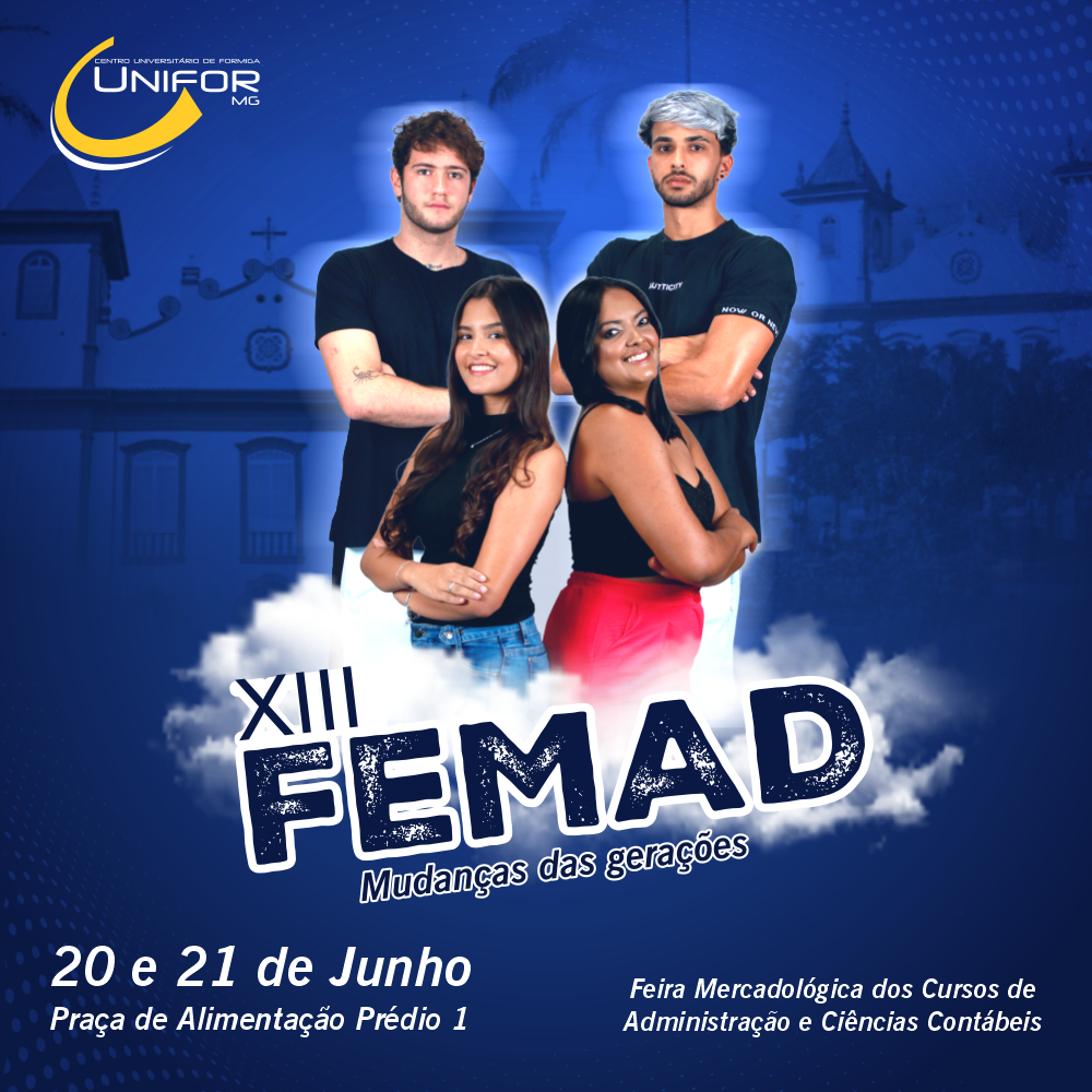 FEMAD TERÁ COMO TEMA “MUDANÇAS NAS GERAÇÕES, CASES DE SUCESSO NA REGIÃO CENTRO-OESTE DE MINAS GERAIS”