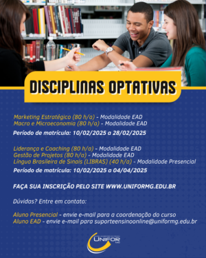 MATRÍCULAS ABERTAS PARA DISCIPLINAS OPTATIVAS DO UNIFOR-MG
