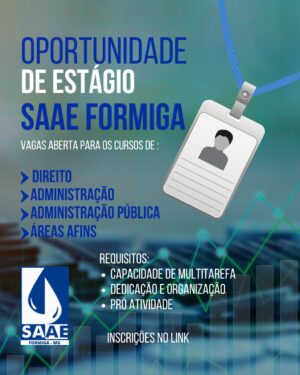 SAAE DE FORMIGA CONTRATA ESTAGIÁRIOS