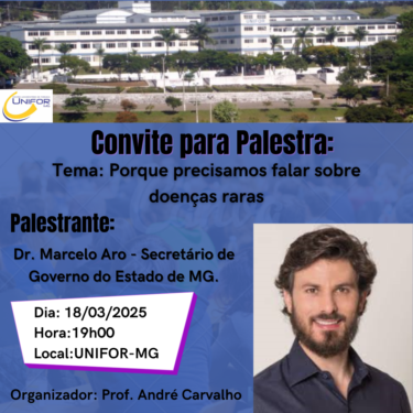 UNIFOR-MG PROMOVE PALESTRA SOBRE TRATAMENTO DE DOENÇAS RARAS COM SECRETÁRIO DO GOVERNO DE MINAS GERAIS