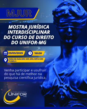 ALUNOS DE DIREITO DO UNIFOR-MG SE PREPARAM PARA MOSTRA JURÍDICA INTERDISCIPLINAR – MJUR
