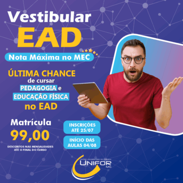 VESTIBULAR EAD DO UNIFOR-MG ESTÁ COM INSCRIÇÕES ABERTAS ATÉ 25 DE JULHO COM ÚLTIMAS VAGAS PARA EDUCAÇÃO FÍSICA E PEDAGOGIA 100% A DISTÂNCIA