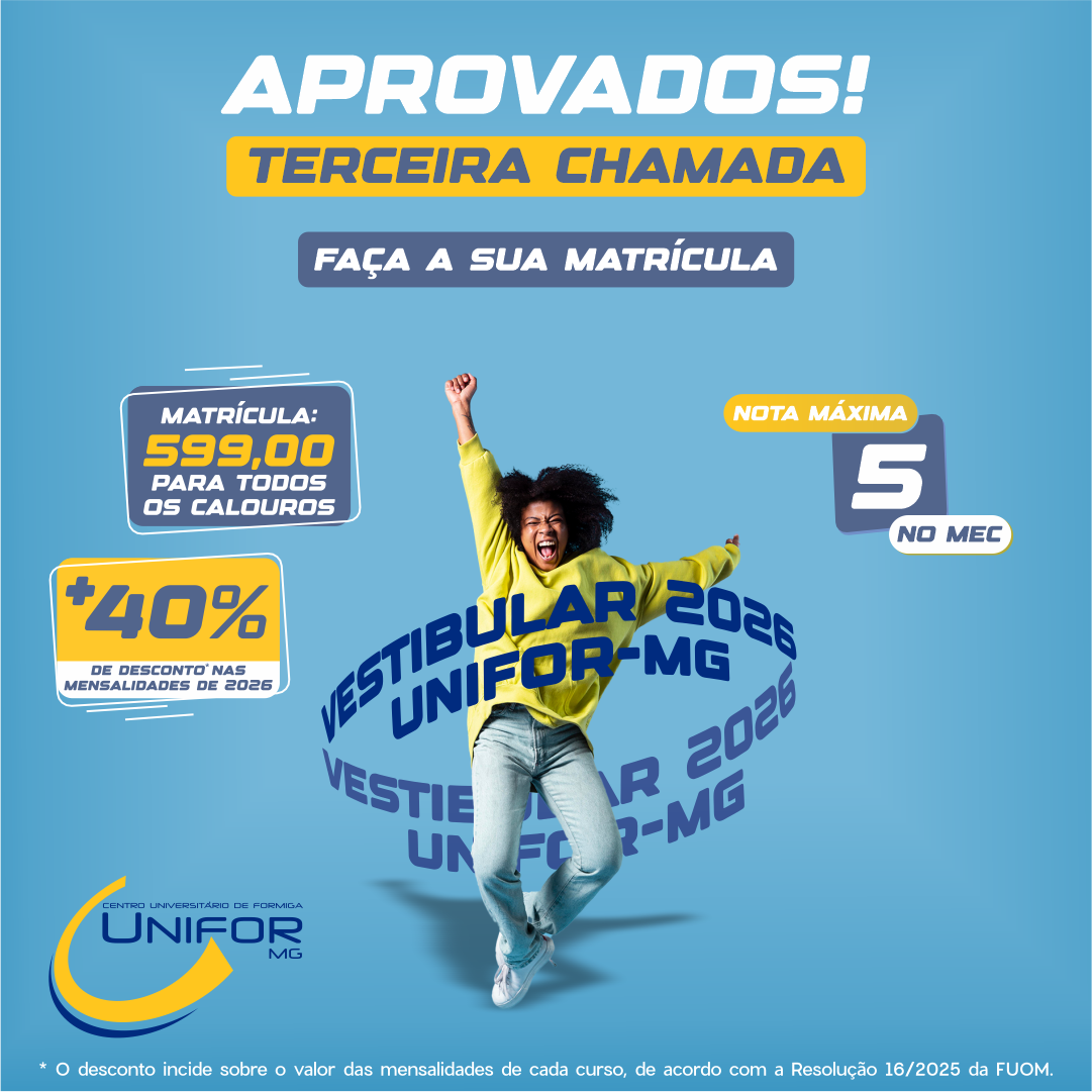 UNIFOR-MG DIVULGA APROVADOS NA TERCEIRA CHAMADA DO VESTIBULAR 2026