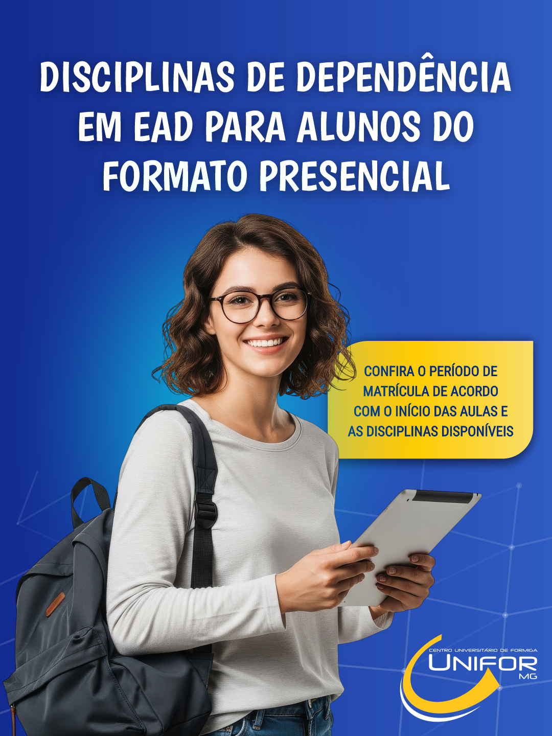 UNIFOR-MG ABRE INSCRIÇÕES PARA DISCIPLINAS DE DEPENDÊNCIA DISPONIBILIZADAS EM EAD PARA ALUNOS DA MODALIDADE PRESENCIAL – 2026.2