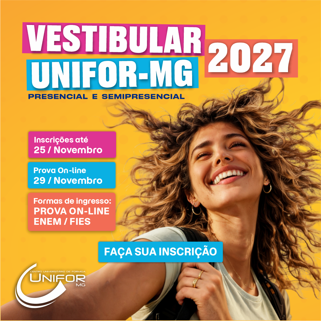 UNIFOR-MG ABRE INSCRIÇÕES PARA O VESTIBULAR 2027 NAS MODALIDADES PRESENCIAL E SEMIPRESENCIAL